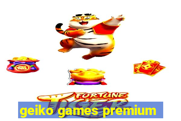 geiko games premium